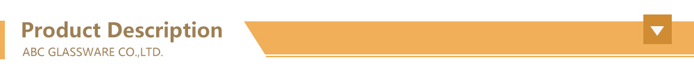 ABC Glassware manufacturer in china_description ABC Glassware manufacturer in china_description